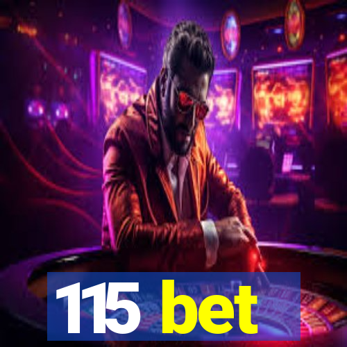 115 bet